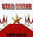 Star Divine - By Erick Castle - INSTANT DOWNLOAD - Merchant of Magic