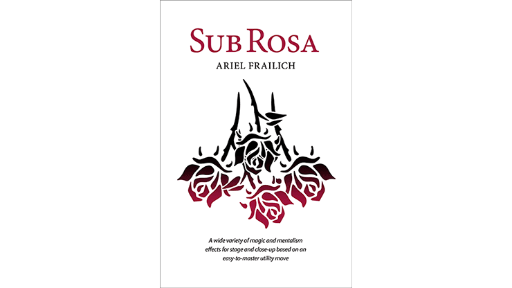 Sub Rosa by Ariel Frailich - Book - Merchant of Magic