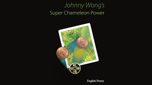 Super Chameleon Power - English Penny Version by Johnny Wong - Merchant of Magic