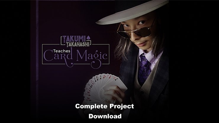 Takumi Takahashi Teaches Card Magic (Complete Project) - VIDEO DOWNLOAD - Merchant of Magic