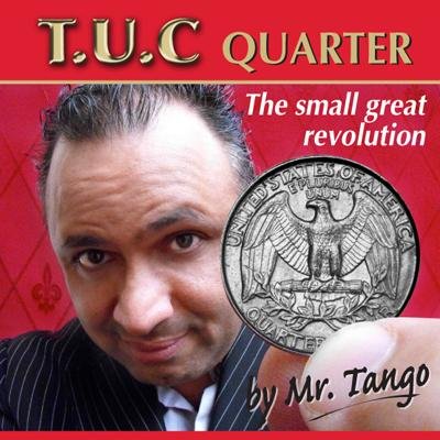 Tango Ultimate Coin (T.U.C) Quarter Dollar with instructional video by Tango - Merchant of Magic