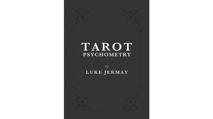 Tarot Psychometry (Book and Online Instructions) by Luke Jermay - Book - Merchant of Magic
