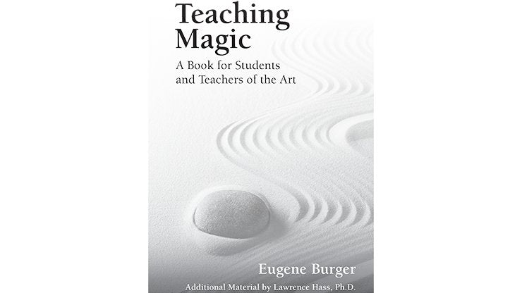 Teaching Magic: A Book for Students and Teachers of the Art by Eugene Burger - Book - Merchant of Magic
