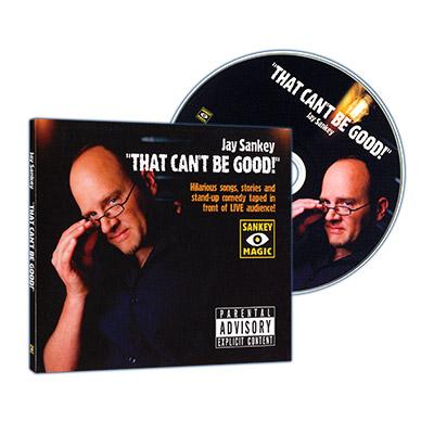 That Can't Be Good by Jay Sankey - CD - Merchant of Magic