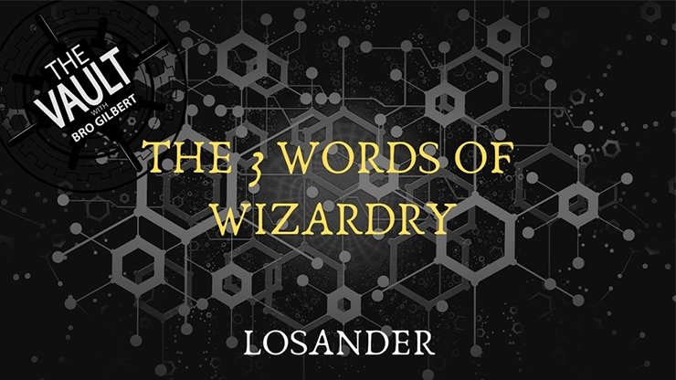 The 3 Words of Wizardry by Losander - VIDEO DOWNLOAD - Merchant of Magic