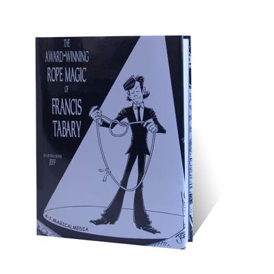 The Award-Winning Rope Magic by Francis Tabary - Book - Merchant of Magic