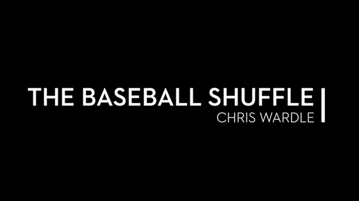 The Baseball Shuffle by Chris Wardle - VIDEO DOWNLOAD - Merchant of Magic