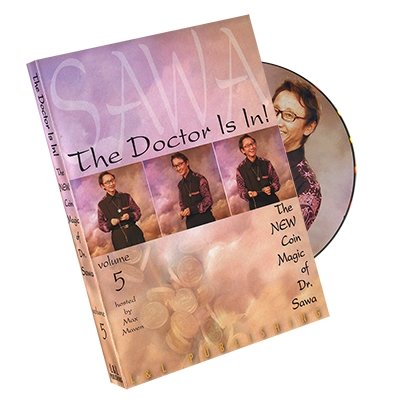 The Doctor Is In - The New Coin Magic of Dr. Sawa Vol 5 - DVD - Merchant of Magic