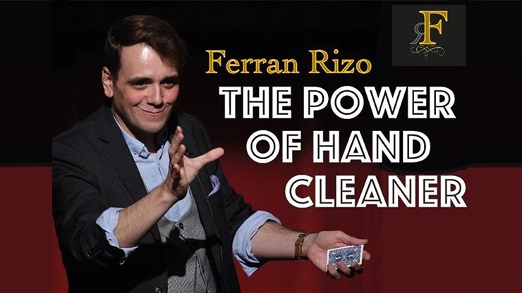 The Power of Hand Cleaner by Ferran Rizo - VIDEO DOWNLOAD - Merchant of Magic