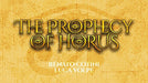 The Prophecy of Horus by Luca Volpe - Merchant of Magic