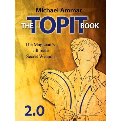 The Topit Book 2.0 by Michael Ammar - Book - Merchant of Magic