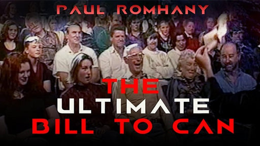 The Ultimate Bill to Can by Paul Romhany - INSTANT VIDEO DOWNLOAD - Merchant of Magic