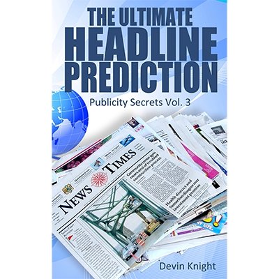 The Ultimate Headline Prediction by Devin Knight - Book - Merchant of Magic