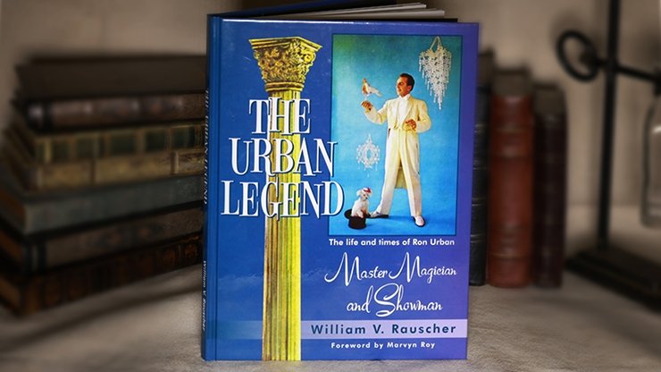 The Urban Legend (The Life and Time of Ron Urban) by William Rauscher - Book - Merchant of Magic