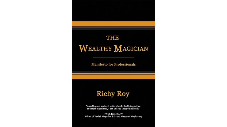 The Wealthy Magician: Manifesto for Professionals by Richy Roy - Book - Merchant of Magic