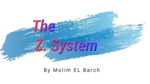 The Z System by Molim El Barch - INSTANT DOWNLOAD - Merchant of Magic