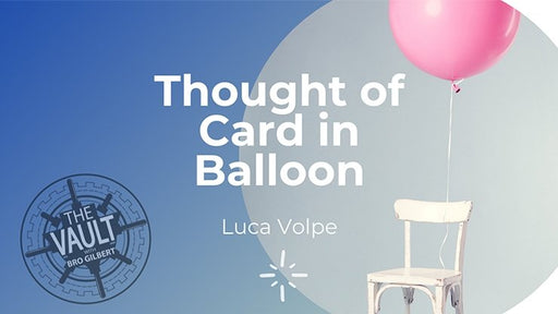 Thought of Card in Balloon by Luca Volpe - INSTANT DOWNLOAD - Merchant of Magic