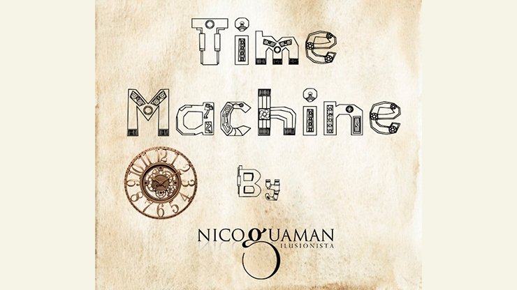 Time Machine By Nico Guaman - INSTANT DOWNLOAD - Merchant of Magic