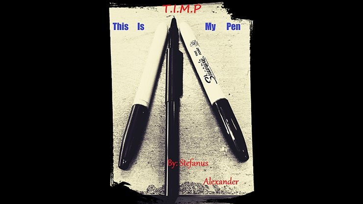 T.I.M.P - This Is My Pen by Stefanus Alexander - VIDEO DOWNLOAD - Merchant of Magic