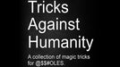 Tricks Against Humanity by Seymour B - Merchant of Magic