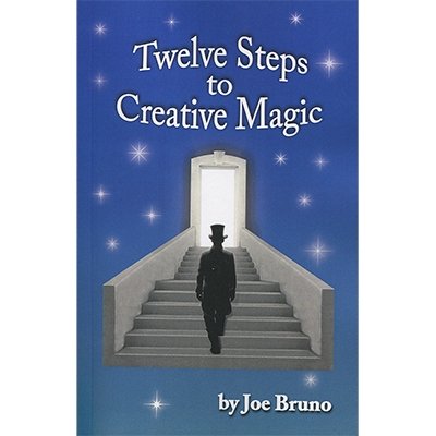 Twelve Steps to Creative Magic by Joe Bruno - Book - Merchant of Magic
