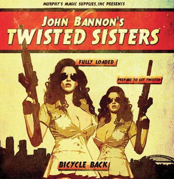 Twisted Sisters 2.0 - Bicycle Back by John Bannon - Merchant of Magic