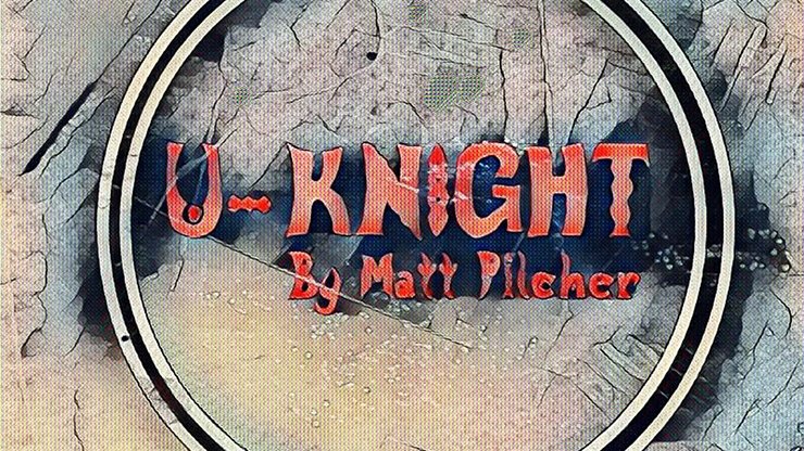 U-Knight by Matt Pilcher - VIDEO DOWNLOAD - Merchant of Magic