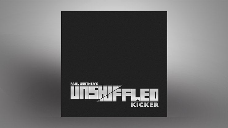 Unshuffled Kicker (Gimmick and DVD) by Paul Gertner - Merchant of Magic