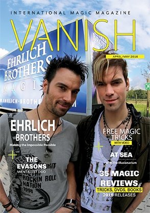VANISH Magazine April/May 2016 - Ehrlich Brothers eBook - Merchant of Magic