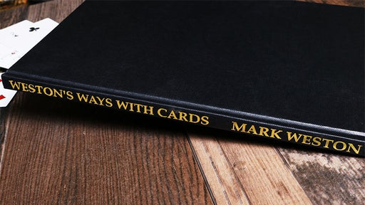 Weston's Ways with Cards (Limited/Out of Print) by Mark Weston - Book - Merchant of Magic