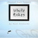 White Bikes (2013) by Paul Richards - Merchant of Magic