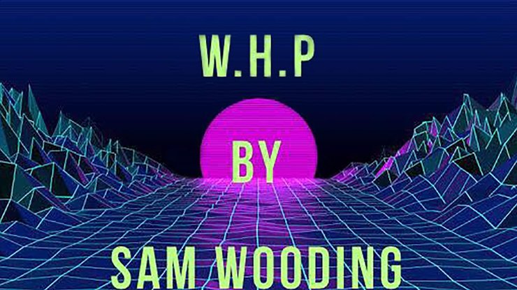 W.H.P by Sam Wooding - VIDEO DOWNLOAD - Merchant of Magic