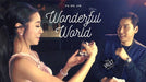 Wonderful World by Yu Ho Jin video DOWNLOAD - Merchant of Magic