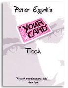 Your Card Trick by Peter Eggink - Merchant of Magic