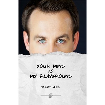 Your mind is my playground by Vincent Hedan - Book - Merchant of Magic