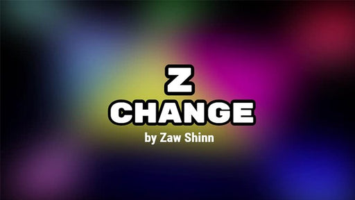 Z Change by Zaw Shinn video - INSTANT DOWNLOAD - Merchant of Magic